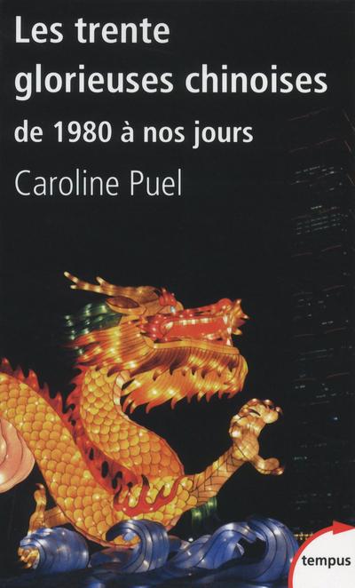 Puel Caroline - LES TRENTE GLORIEUSES CHINOISES DE 1980 A NOS JOURS Puel Caroline - LES TRENTE GLORIEUSES CHINOISES DE 1980 A NOS JOURS